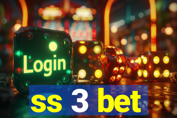 ss 3 bet